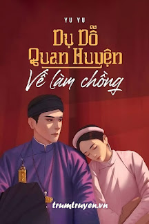 Dụ Dỗ Quan Huyện Về Làm Chồng