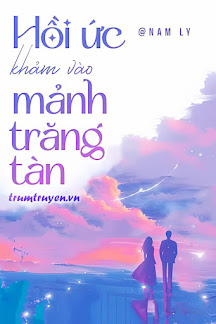 Hồi Ức Khảm Vào Mảnh Trăng Tàn