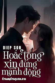 Hoắc Tổng Xin Đừng Manh Động