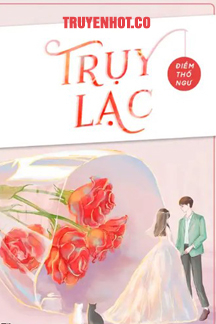 Trụy Lạc FULL