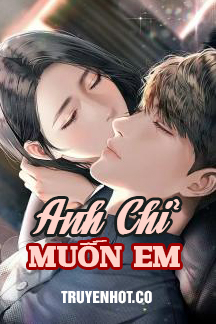 Anh Chỉ Muốn Em FULL