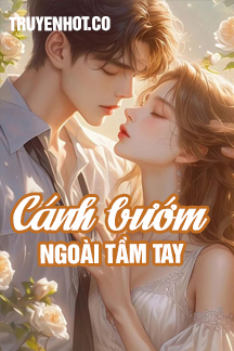 Cánh Bướm Ngoài Tầm Tay FULL