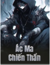 Ác Ma Chiến Thần - Dương Chấn (FULL)