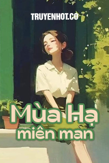 Mùa Hạ Miên Man FULL